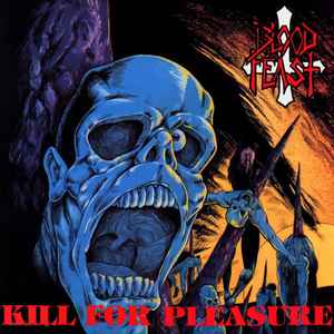 Blood Feast - Kill For Pleasure album cover