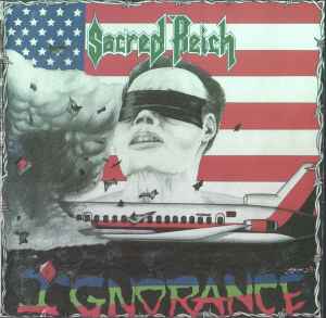 Sacred Reich - Ignorance | Releases | Discogs