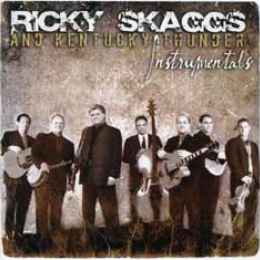 Ricky Skaggs & Kentucky Thunder - Instrumentals