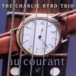 Charlie Byrd Trio - Au Courant album cover