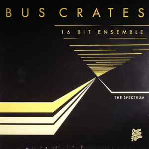 The Spectrum - Bus Crates 16 Bit Ensemble
