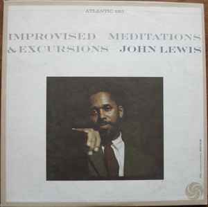 John Lewis (2) - Improvised Meditations & Excursions album cover