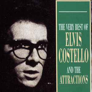 Elvis Costello And The Attractions* - The Very Best Of Elvis Costello And The Attractions