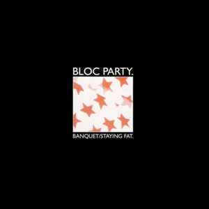 Bloc Party - Banquet / Staying Fat album cover