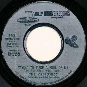 The Delfonics – Trying To Make A Fool Of Me / Baby I Love You