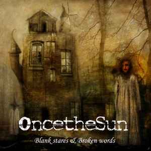 OncetheSun - Blank Stares & Broken Words album cover