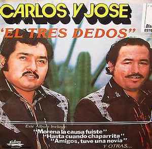 Carlos Y Jose – El Tres Dedos (1980, Vinyl) - Discogs