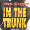 Too $hort* - In The Trunk