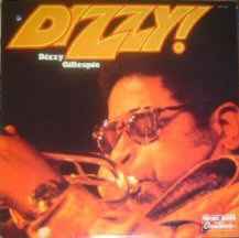 Dizzy Gillespie – Dizzy! (1974, Vinyl) - Discogs