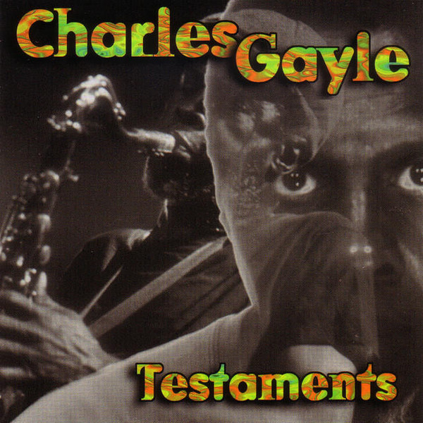 télécharger l'album Charles Gayle - Testaments