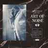 The Art Of Noise - Who's Afraid Of The Art Of Noise? And Who's Afraid Of Goodbye?