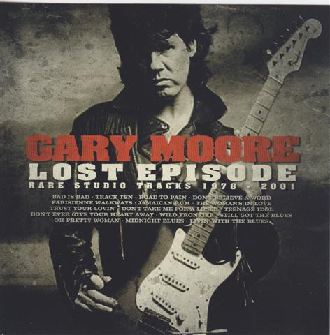 Gary Moore – Lost Episode : Rare Studio Tracks 1978-2001 (CD 