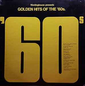 Westinghouse presents - GOLDEN HITS OF THE '60s (Vinyl, LP, Compilation) for sale