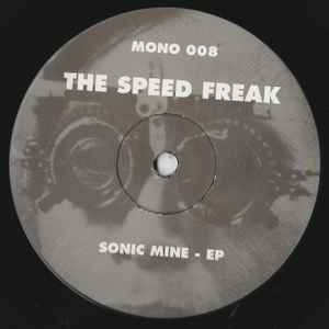 The Speed Freak - Sonic Mine - EP