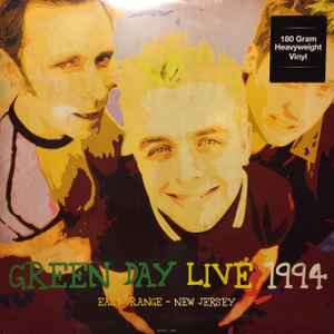 Green Day – Live At East Orange, New Jersey, 1994 (2016, 180g Vinyl, Vinyl)  - Discogs