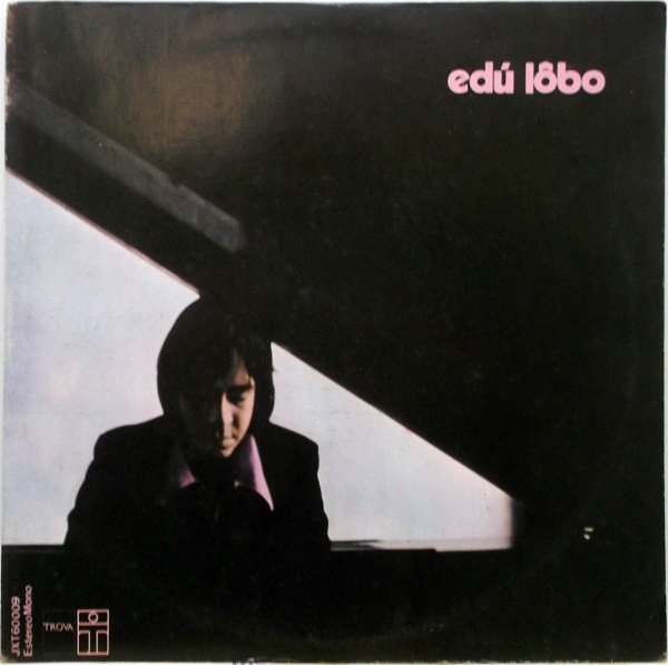 Edu Lôbo – Edu Lôbo (1973, Gatefold, Vinyl) - Discogs