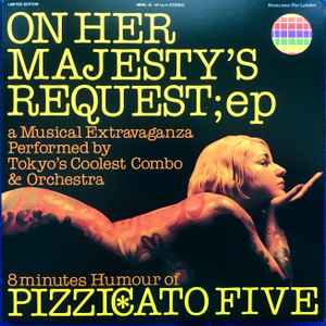 Pizzicato Five - On Her Majesty’s Request; Ep