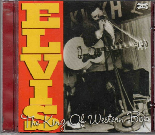 Elvis – King Of Western Bop (2005