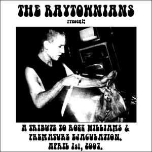 The Raytownians A Tribute To Rozz Williams Premature