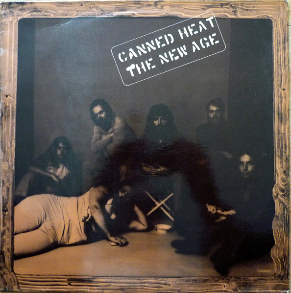 Canned Heat – The New Age (1973, Vinyl) - Discogs