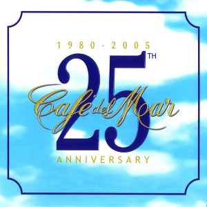 Café Del Mar - 25th Anniversary (1980-2005) - Various