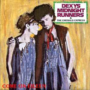 Dexys Midnight Runners - Come On Eileen album cover