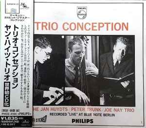 The Jan Huydts / Peter Trunk / Joe Nay Trio – Trio Conception ...