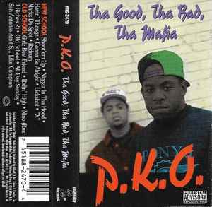 P.K.O. – Tha Good, Tha Bad, Tha Mafia (1994, Cassette) - Discogs