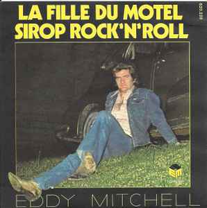 Eddy Mitchell - La Fille Du Motel / Sirop Rock 'N' Roll