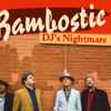Bambostic - DJ's Nightmare