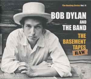 The Basement Tapes Raw (The Bootleg Series Vol. 11) - Bob Dylan And The Band