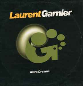 Astral Dreams - Laurent Garnier