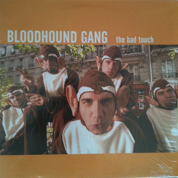 Bloodhound Gang – The Bad Touch (2000, Vinyl) - Discogs