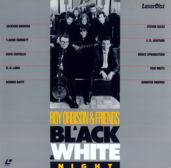 Roy Orbison u0026 Friends – A Black u0026 White Night Live (1988
