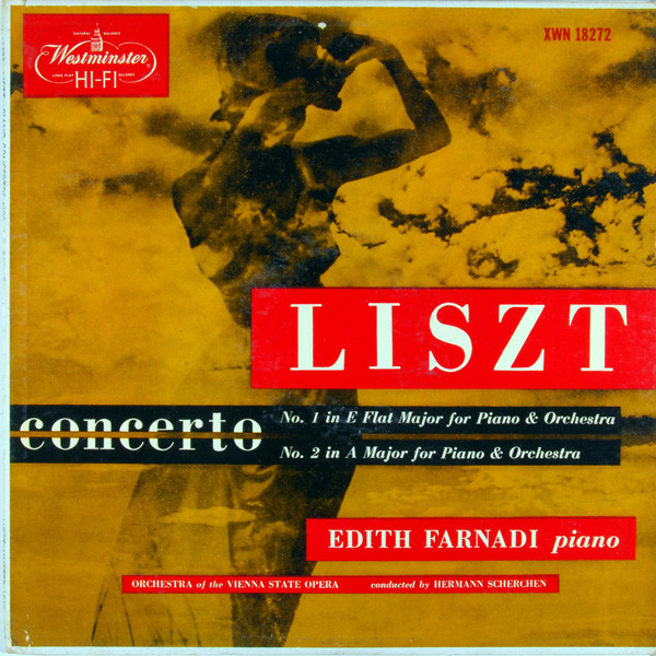 last ned album Liszt Edith Farnadi, Orchestra Of The Vienna State Opera Conductor Hermann Scherchen - Concerto No 1 In E Flat Major For Piano Orchestra And No 2 In A Major For Piano Orchestra