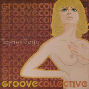 Everything Is Changing - Groove Collective