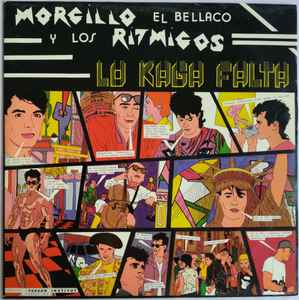 Morcillo El Bellaco Y Los Ritmicos - Lo Kaga Falta