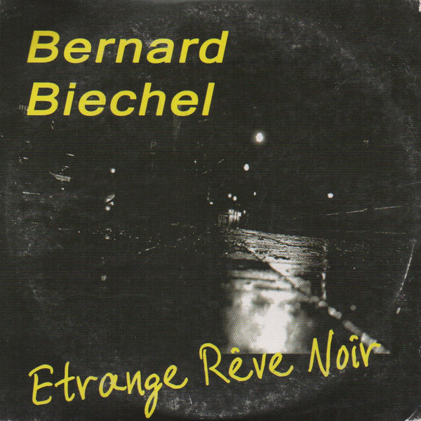 ladda ner album Download Bernard Biechel - Etrange Rêve Noir album