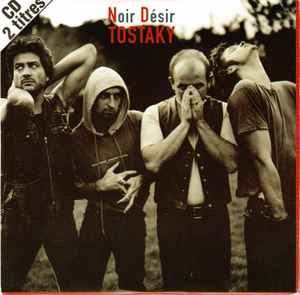 Noir Désir - Tostaky album cover