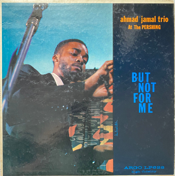 Ahmad Jamal Trio – Ahmad Jamal At The Pershing (1958, Grey Label 