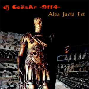 DJ Caësar 9114 - Vol. 1: Alea Jacta Est album cover
