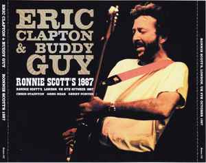 Eric Clapton & Buddy Guy – Ronnie Scott's 1987 (2014, CD) - Discogs