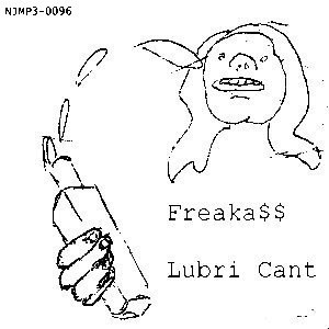 lataa albumi Freaka$$ - Lubri Cant