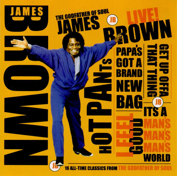 Give it up or turn it loose. It's too funky in here. Doin' it to death {gonna have a funky good time}, {etc} : 16 all-ime classics from the godfather of soul / James Brown | Brown, James (1933-2006). Interprète
