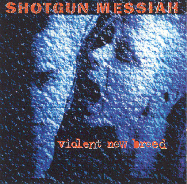 Shotgun Messiah – Violent New Breed (1994, CD) - Discogs