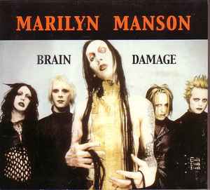 Marilyn Manson – Brain Damage (2001