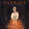 Garbage With Brian Aubert - The Chemicals