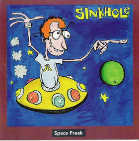 Sinkhole – Space Freak (1995, Vinyl) - Discogs