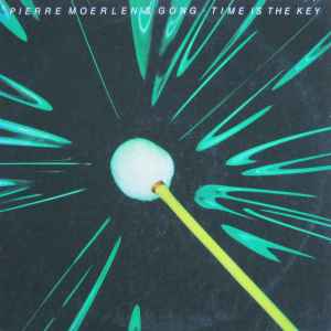 Pierre Moerlen's Gong - Time Is The Key album cover