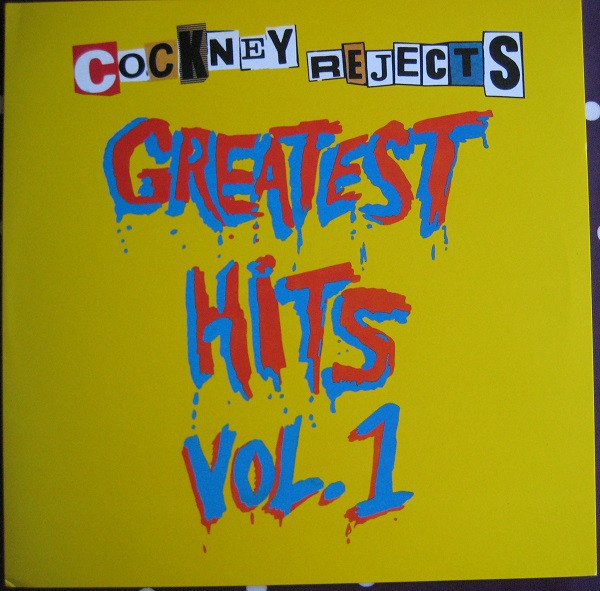 Cockney Rejects - Greatest Hits Vol. 1 | Releases | Discogs